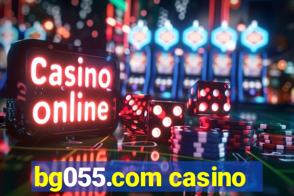 bg055.com casino