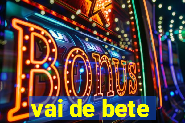 vai de bete