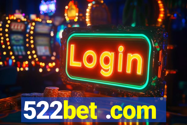 522bet .com