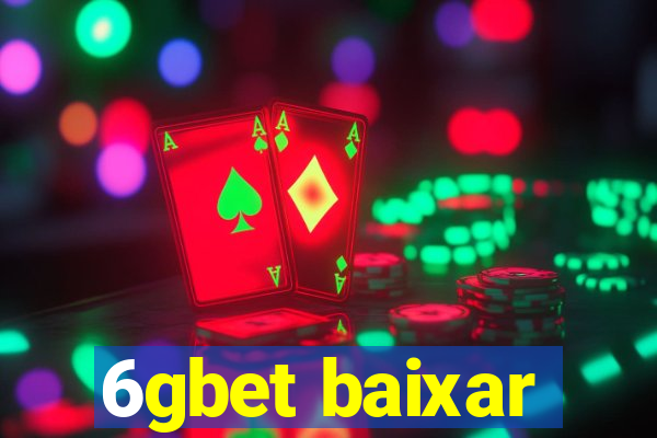 6gbet baixar