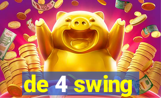 de 4 swing