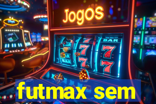 futmax sem