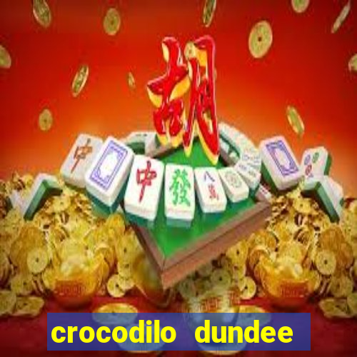 crocodilo dundee filme completo dublado