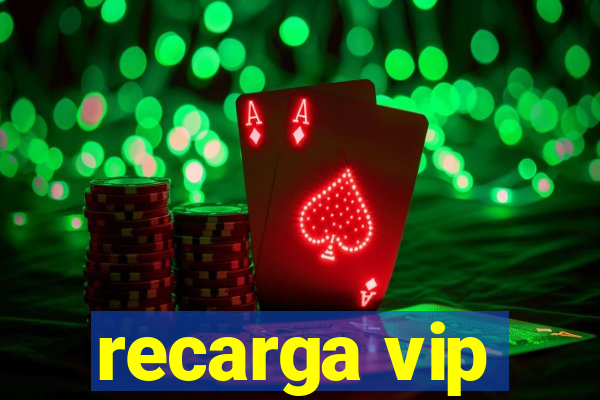 recarga vip