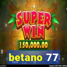 betano 77