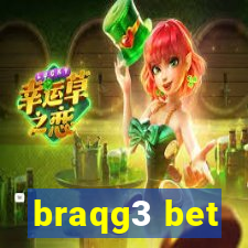 braqg3 bet