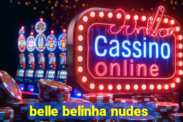 belle belinha nudes