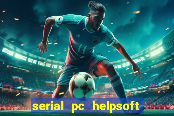 serial pc helpsoft driver updater