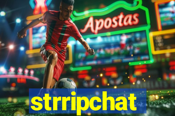 strripchat