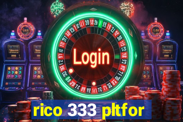 rico 333 pltfor