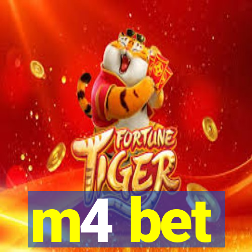 m4 bet