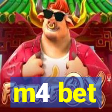 m4 bet