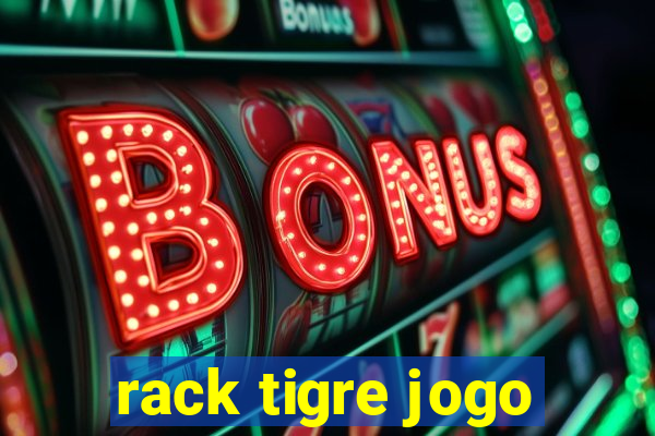 rack tigre jogo