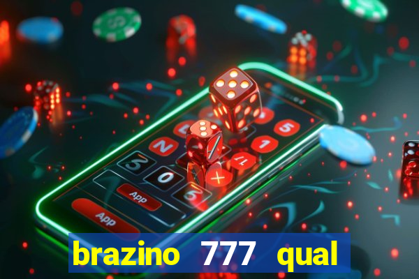 brazino 777 qual melhor jogo