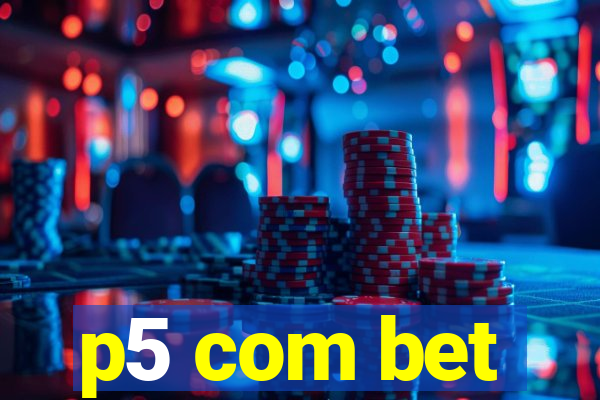 p5 com bet