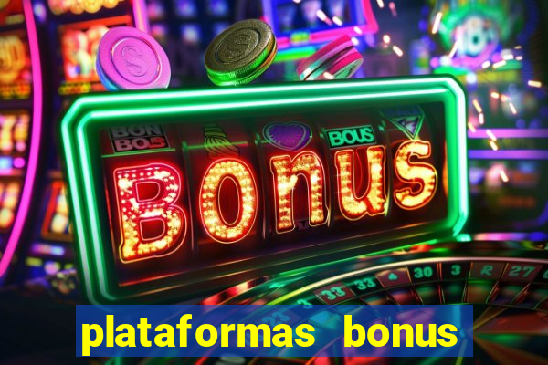 plataformas bonus no cadastro