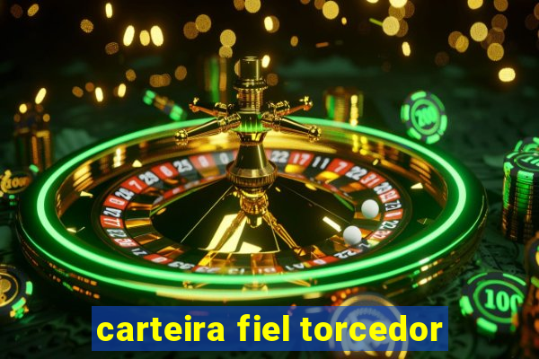 carteira fiel torcedor