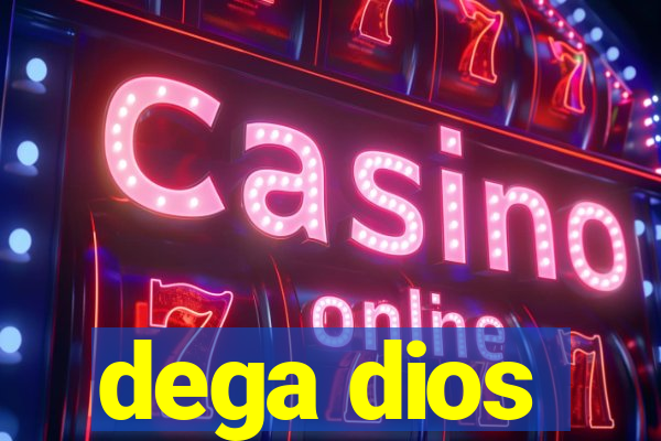 dega dios