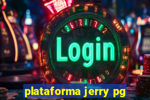 plataforma jerry pg