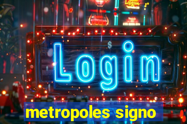 metropoles signo