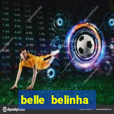 belle belinha vazados gratis