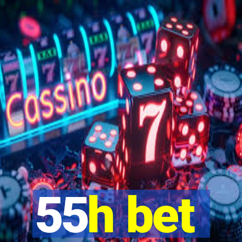 55h bet