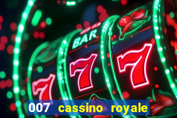 007 cassino royale filme completo dublado youtube