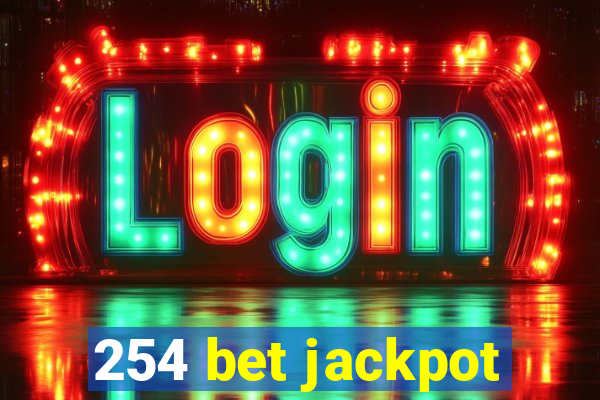 254 bet jackpot