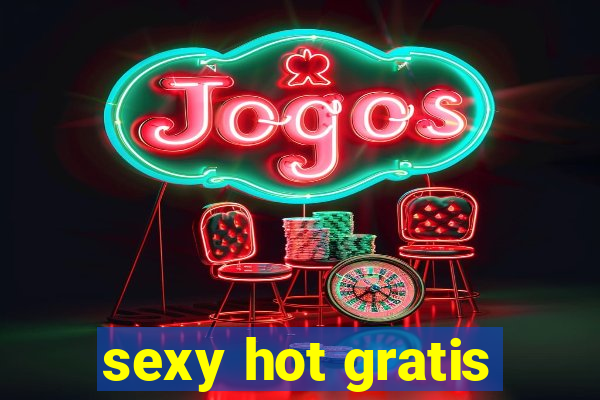 sexy hot gratis