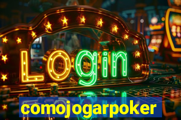 comojogarpoker