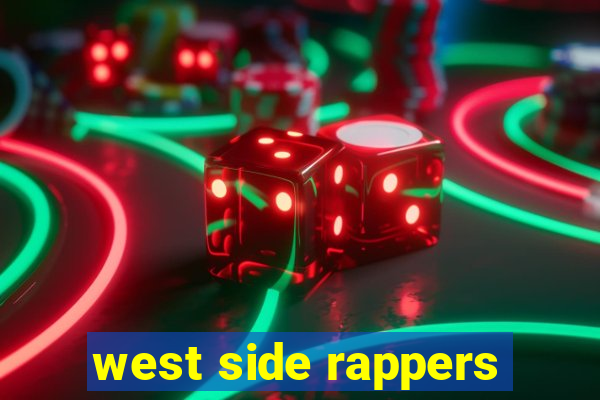 west side rappers