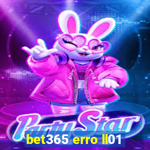 bet365 erro ll01