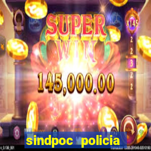 sindpoc policia civil bahia