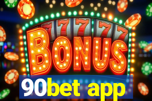 90bet app