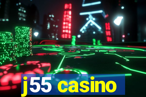 j55 casino