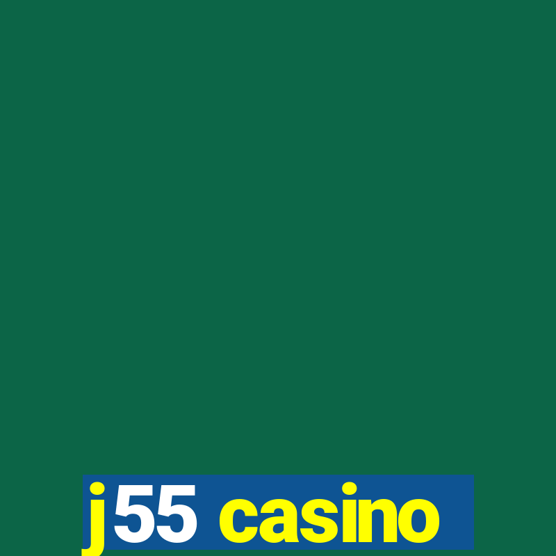 j55 casino