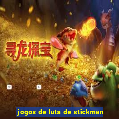 jogos de luta de stickman