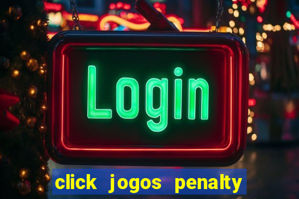 click jogos penalty fever brasil