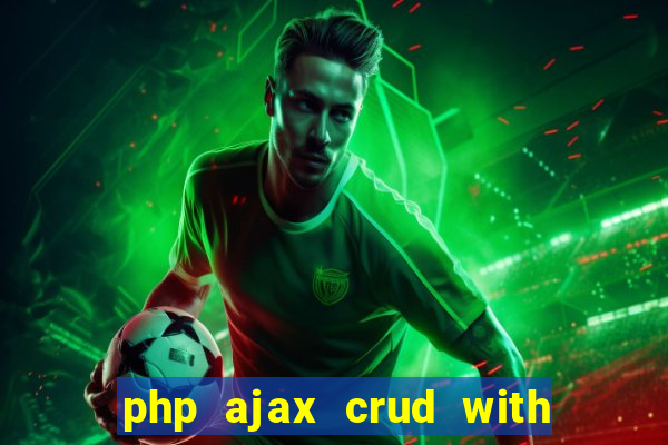 php ajax crud with datatables and bootstrap modals