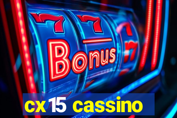 cx15 cassino