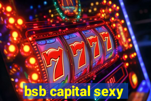 bsb capital sexy