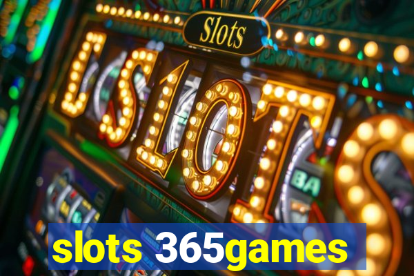 slots 365games