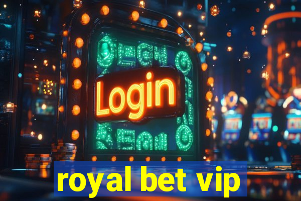 royal bet vip