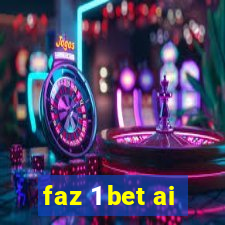 faz 1 bet ai