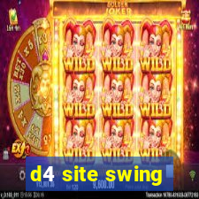 d4 site swing