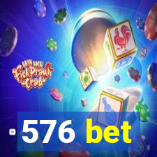 576 bet