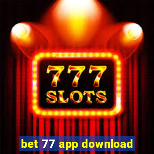 bet 77 app download