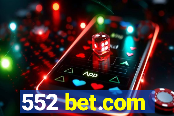 552 bet.com