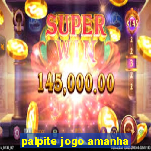 palpite jogo amanha