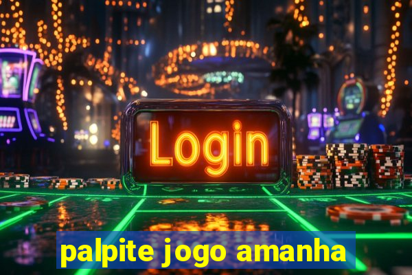 palpite jogo amanha